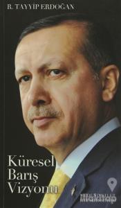 Bir Liderin Doğuşu Recep Tayyip Erdoğan - Küresel Barış Vizyonu (2 Kitap Takım)