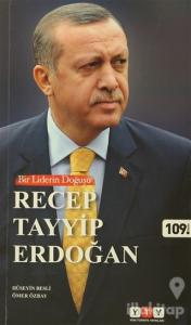 Bir Liderin Doğuşu Recep Tayyip Erdoğan