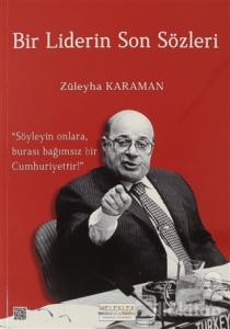 Bir Liderin Son Sözleri