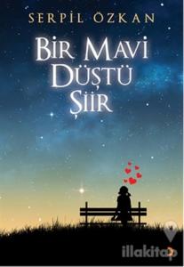 Bir Mavi Düştü Şiir