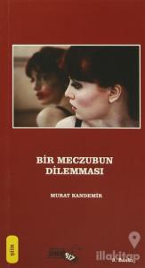 Bir Meczubun Dilemması