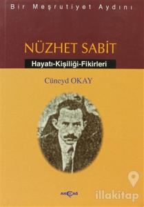 Bir Meşrutiyet Aydını Nüzhet Sabit