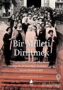 Bir Milleti Diriltmek 1919-1933