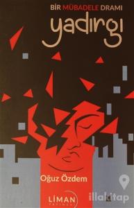 Bir Mübadele Dramı - Yadırgı