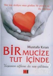 Bir Mucize Tut İçinde