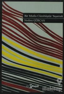 Bir Mutlu Cümbüştür Yaşamak