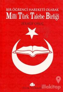 Bir Öğrenci Hareketi Olarak Milli Türk Talebe Birliği