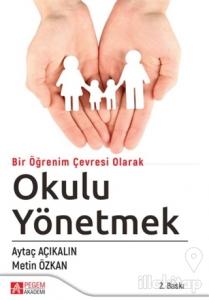 Bir Öğrenim Çevresi Olarak Okulu Yönetmek