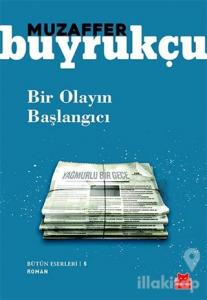 Bir Olayın Başlangıcı