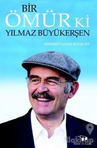Bir Ömür Ki Yılmaz Büyükerşen