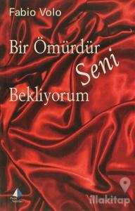 Bir Ömürdür Seni Bekliyorum