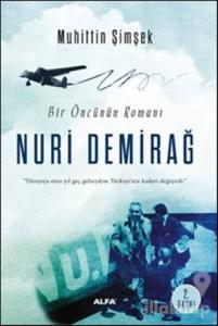 Bir Öncünün Romanı: Nuri Demirağ