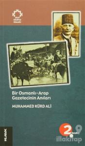 Bir Osmanlı-Arap Gazetecinin Anıları