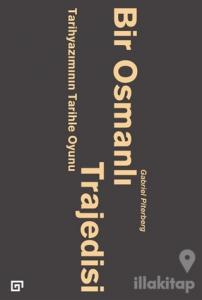 Bir Osmanlı Trajedisi