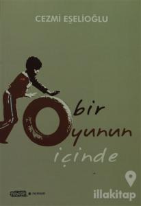 Bir Oyunun İçinde