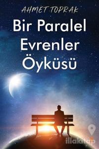 Bir Paralel Evrenler Öyküsü