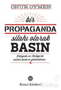 Bir Propaganda Silahı Olarak Basın