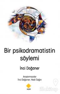Bir Psikodramatistin Söylemi
