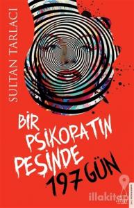 Bir Psikopatın Peşinde 197 Gün