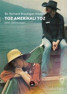 Bir Richard Brautigan Kitabı Toz Amerikalı Toz