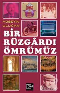 Bir Rüzgardı Ömrümüz