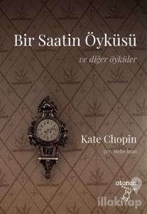 Bir Saatin Öyküsü ve Diğer Öyküler