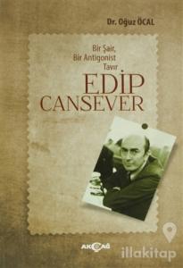 Bir Şair, Bir Antigonist Tavır: Edip Cansever