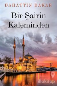 Bir Şairin Kaleminden