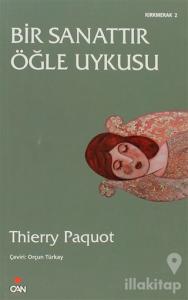 Bir Sanattır Öğle Uykusu