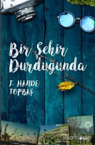 Bir Şehir Durduğunda