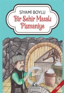 Bir Şehir Masalı Pişmaniye