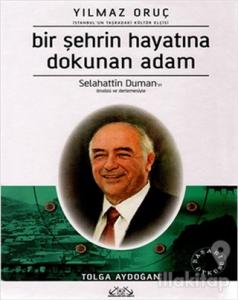 Bir Şehrin Hayatına Dokunan Adam