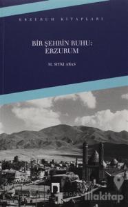 Bir Şehrin Ruhu: Erzurum