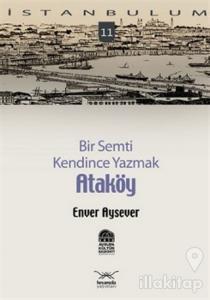 Bir Semti Kendince Yazmak Ataköy