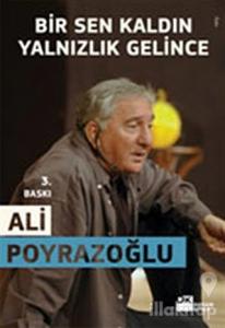 Bir Sen Kaldın Yalnızlık Gelince