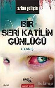 Bir Seri Katilin Günlüğü: Uyanış