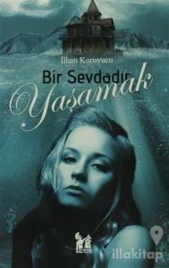 Bir Sevdadır Yaşamak