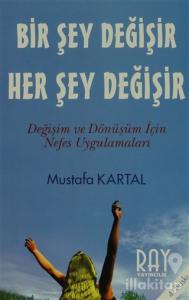 Bir Şey Değişir Her Şey Değişir