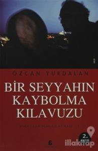 Bir Seyyahın Kaybolma Kılavuzu