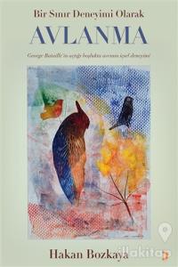 Bir Sınır Deneyimi Olarak Avlanma