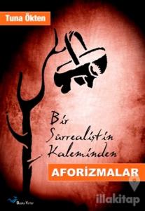 Bir Sürrealistin Kaleminden