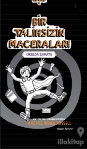 Bir Talihsizin Maceraları - Okulda Şamata