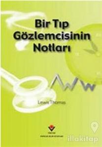 Bir Tıp Gözlemcisinin Notları