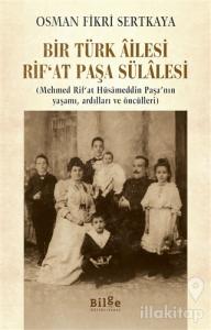Bir Türk Ailesi Rif'at Paşa Sülalesi