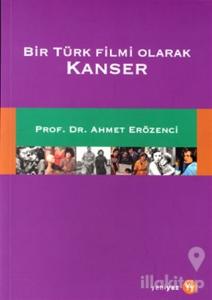 Bir Türk Filmi Olarak Kanser