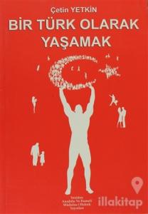 Bir Türk Olarak Yaşamak
