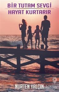 Bir Tutam Sevgi Hayat Kurtarır