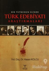 Bir Tutkunun Elinde Türk Edebiyatı Araştırmaları