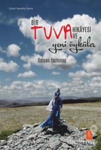 Bir Tuva Hikayesi ve Yeni Öyküler
