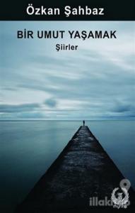 Bir Umut Yaşamak